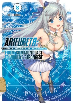 [ありふれた職業で世界最強 / Arifureta: From Commonplace to World's Strongest Light Novels 08] • Arifureta · From Commonplace to World's Strongest - Volume 08